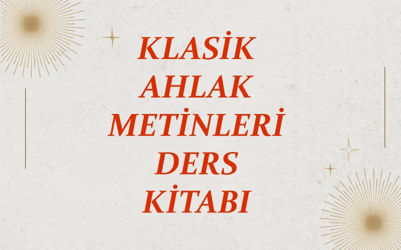 Klasik Ahlak Metinleri Ders Kitabı Pdf
