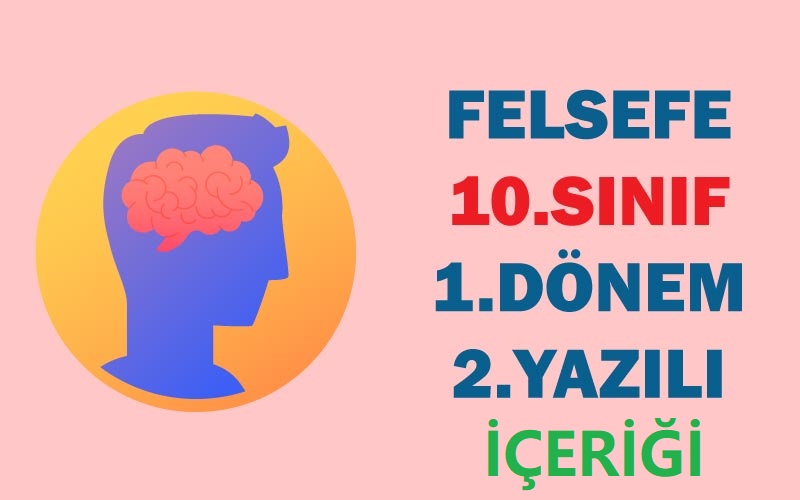 10.Sınıf Felsefe 1.Dönem 2.Yazılı