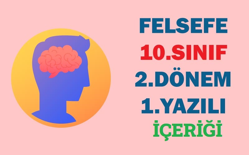 10.Sınıf Felsefe 2.Dönem 1.Yazılı