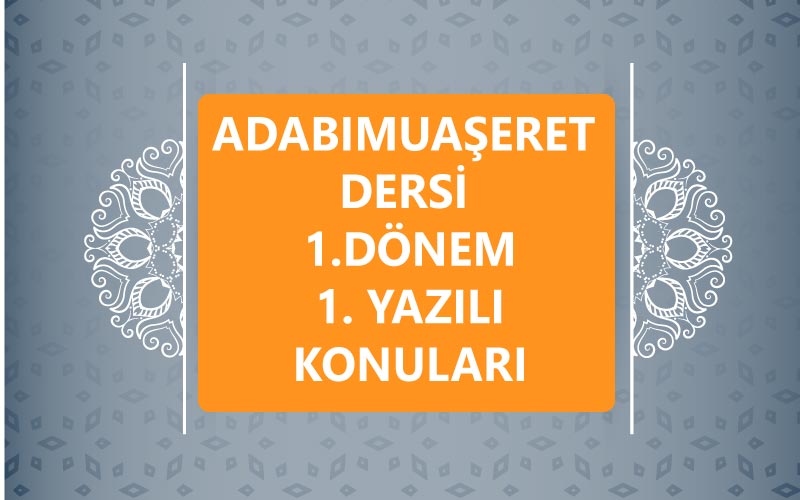 Adabımuaşeret Dersi 1.Dönem 1.Yazılı
