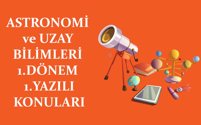 Astronomi ve Uzay Bilimleri Dersi 1.Dönem 1.Yazılı