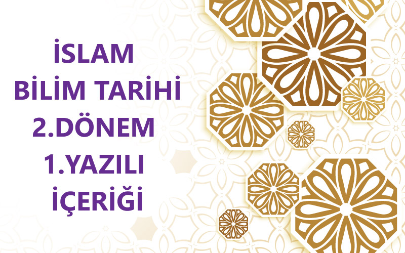 İslam Bilim Tarihi 2.Dönem 1.Yazılı