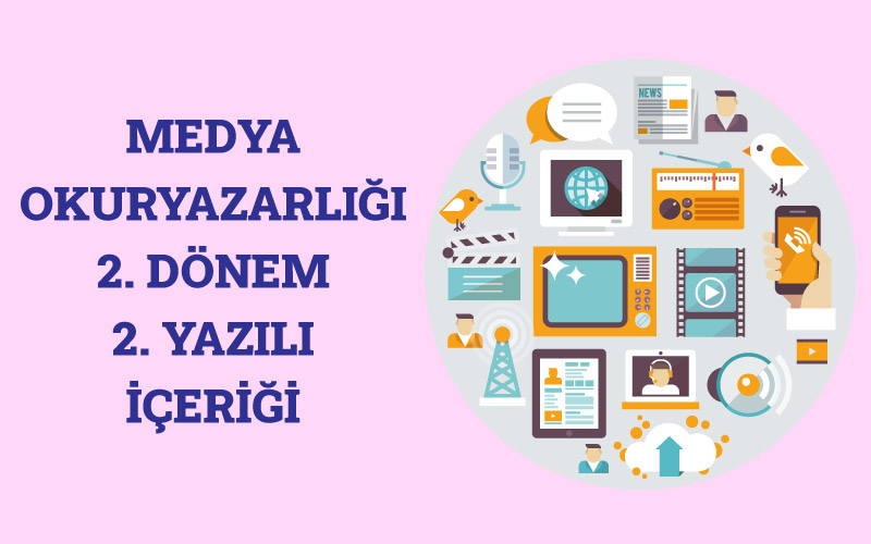 Medya Okuryazarlığı 2.Dönem 2.Yazılı