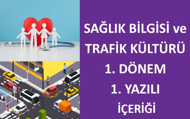 Sağlık Bilgisi ve Trafik Kültürü 1.Dönem 1.Yazılı