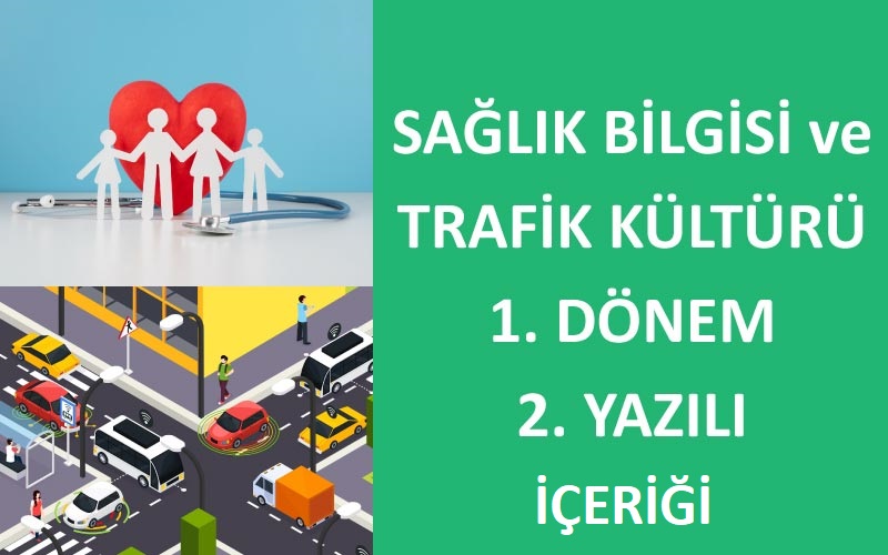 Sağlık Bilgisi ve Trafik Kültürü 1.Dönem 2.Yazılı