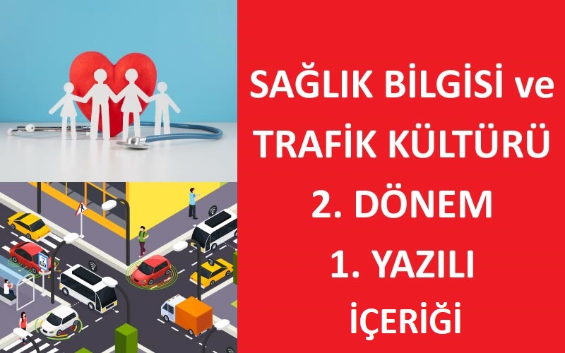Sağlık Bilgisi ve Trafik Kültürü 2.Dönem 1.Yazılı