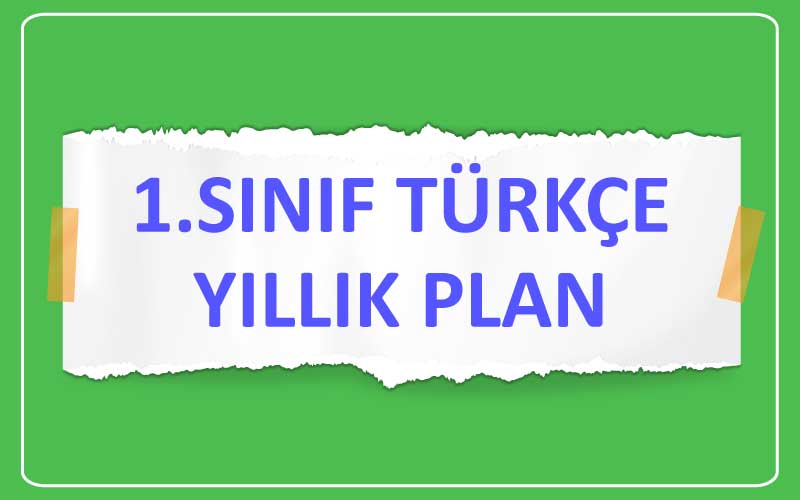 1.Sınıf Türkçe Yıllık Plan