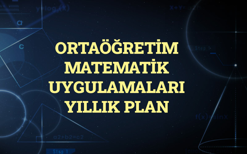 Ortaöğretim Matematik Uygulamaları Dersi Yıllık Plan