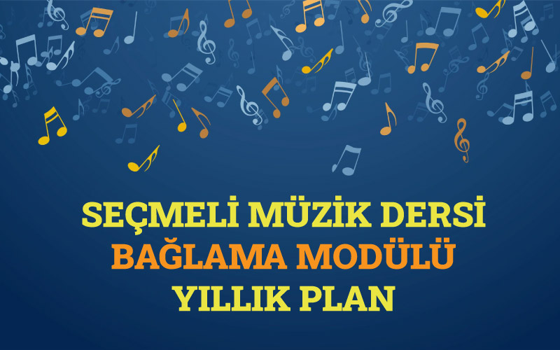 Seçmeli Müzik Dersi Bağlama Modülü Yıllık Plan