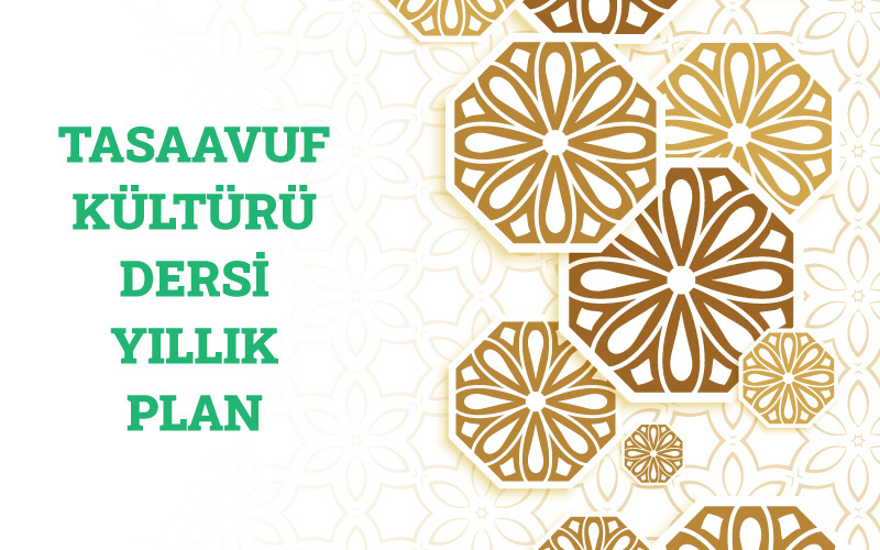 Tasavvuf Kültürü Dersi Yıllık Plan